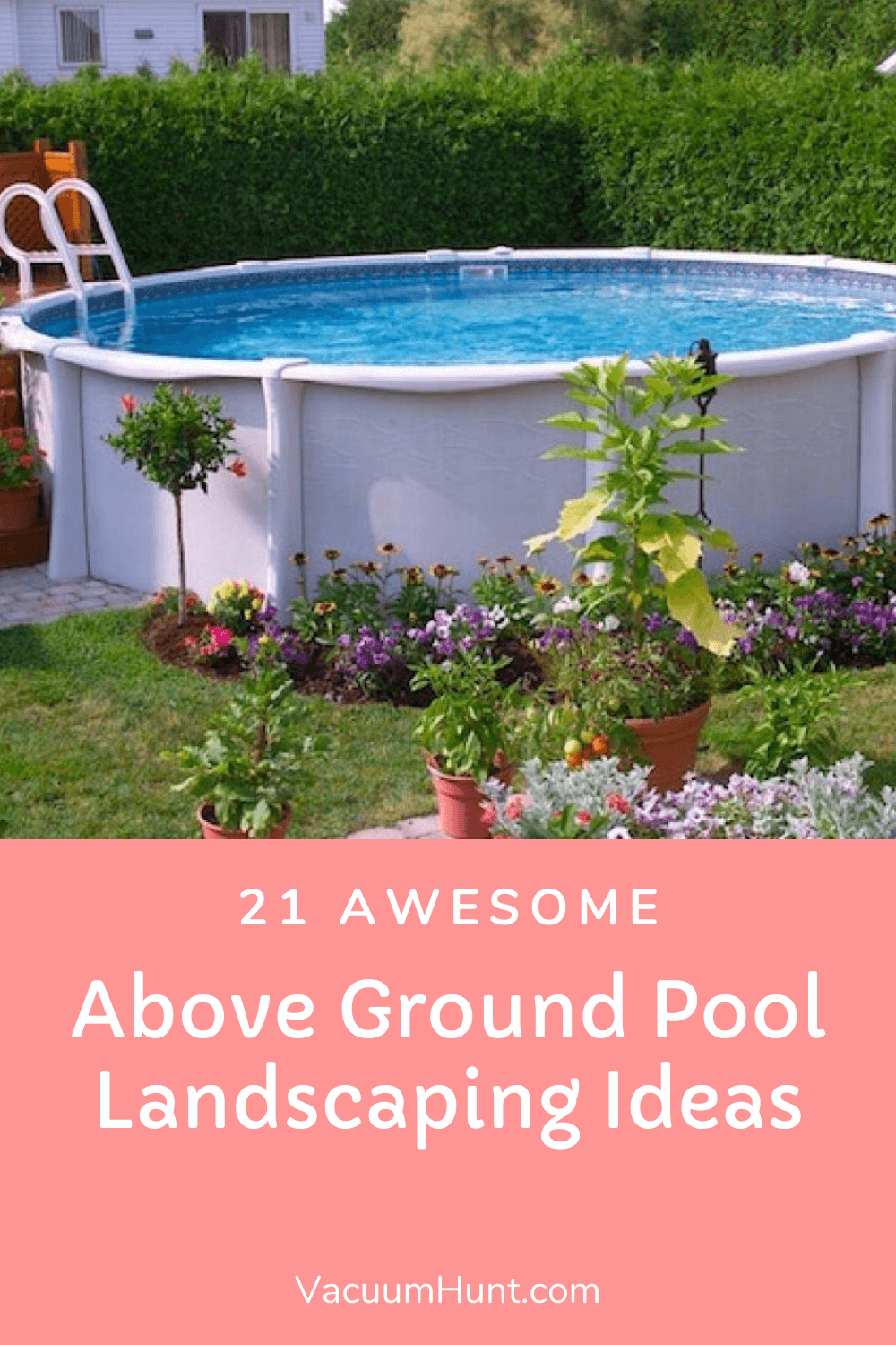 Above Ground Pool Landscaping Ideas