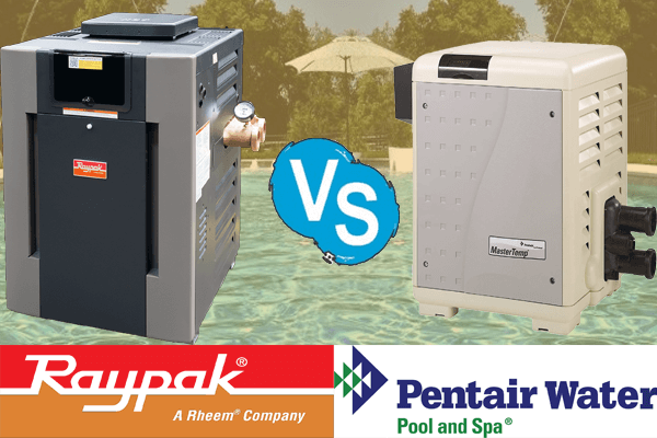 Raypak vs Pentair Pool Heater